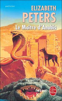 Elizabeth Peters - Le Maître d'Anubis