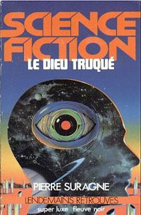 Couverture du livre Le Dieu truqué - Pierre Pelot