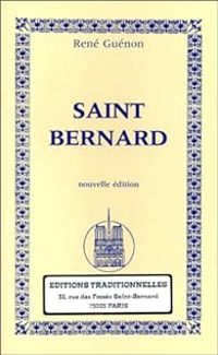 Couverture du livre Saint Bernard, nouvelle édition - Rene Guenon