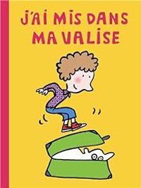 Couverture du livre J'ai mis dans ma valise - Soledad Bravi