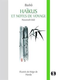 Basho Matsuo - Haikus et Notes de Voyage - Nozarashi kikô