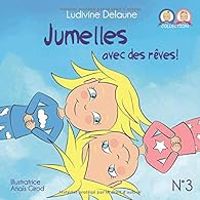 Couverture du livre Jumelles avec des rêves ! - Ludivine Delaune