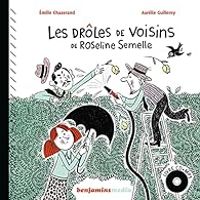 Couverture du livre Les drôles de voisins de Roseline Semelle - Emilie Chazerand