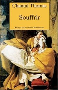 Couverture du livre Souffrir - Chantal Thomas