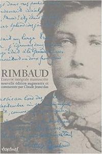 Arthur Rimbaud - Oeuvre intégrale manuscrite 