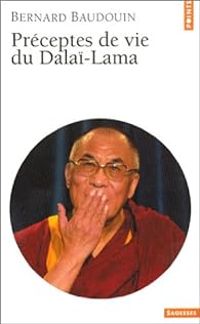  Dalai Lama - Préceptes de vie du Dalaï-Lama