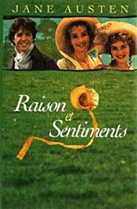 Jane Austen - Raison et Sentiments