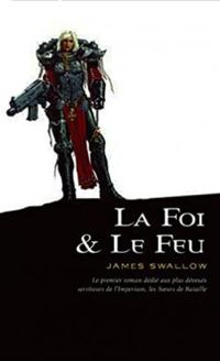 Couverture du livre La foi et le feu - James Swallow