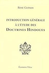 Rene Guenon - Introduction générale à l'étude des doctrines hindoues