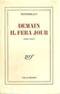 Couverture du livre Demain il fera jour - Henry De Montherlant