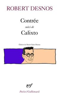 Robert Desnos - Contrée - Calixto