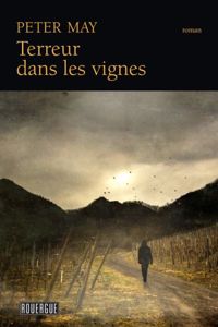 Peter May - Terreur dans les vignes