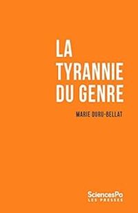 Couverture du livre La tyrannie du genre - Marie Duru Bellat