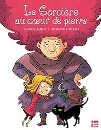 Couverture du livre La sorcière au coeur de pierre - Claire Clement