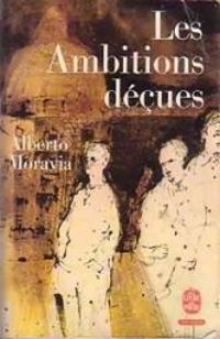 Couverture du livre Les ambitions déçues - Alberto Moravia