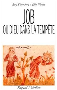 Couverture du livre Job ou Dieu dans la tempête - Elie Wiesel - Josy Eisenberg