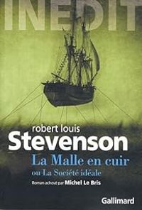 Couverture du livre La malle en cuir ou La société idéale - Robert Louis Stevenson