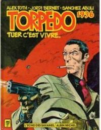 Couverture du livre Tuer c'est vivre - Jordi Bernet - Enrique Snchez Abuli - Alex Toth