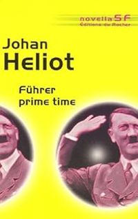 Johan Heliot - Führer prime time