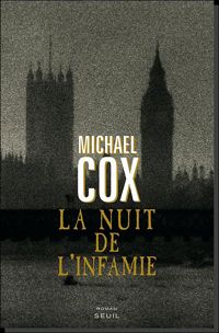 Michael Cox - La Nuit de l'infamie. Une confession