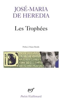 Couverture du livre Les Trophées - Jose Maria De Heredia - Jose Maria De Heredia