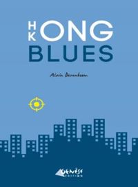 Alain Berenboom - Hong Kong Blues