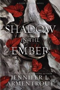 Jennifer L Armentrout - A Shadow in the Ember