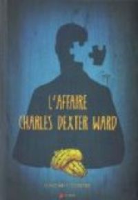 Ian Culbard - L'affaire Charles Dexter Ward 