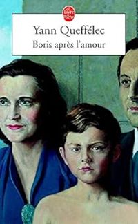 Couverture du livre Boris après l'amour - Yann Queffelec