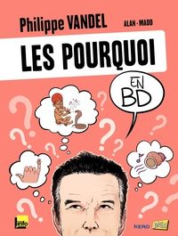 Philippe Vandel -  Madd - Les pourquoi en BD