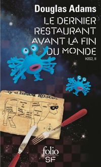 Couverture du livre Le dernier restaurant avant la fin du monde - Douglas Adams