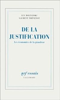 Couverture du livre De la justification : Les économies de la grandeur - Luc Boltanski - Laurent Thevenot