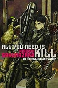 Couverture du livre All you need is kill  - Hiroshi Sakurazaka