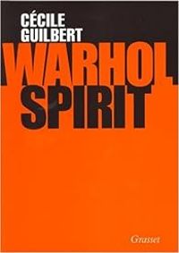 Couverture du livre Warhol Spirit - Cecile Guilbert