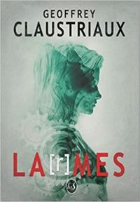 Geoffrey Claustriaux - La[r]mes