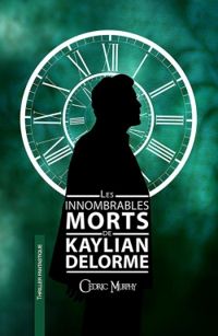 Cedric Murphy - Les innombrables morts de Kaylian Delorme