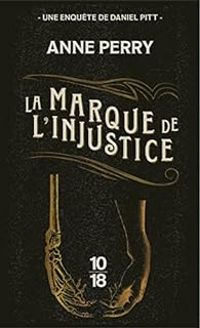 Anne Perry - La Marque de l'injustice