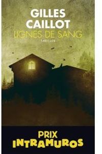 Couverture du livre Lignes de sang - Gilles Caillot