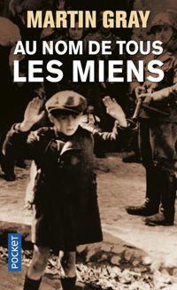 Couverture du livre Au nom de tous les miens - Martin Gray