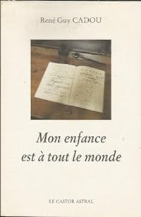 Rene Guy Cadou - Mon enfance est à tout le monde