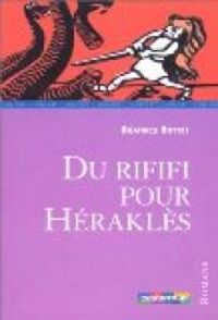 Couverture du livre Du rififi pour Héraklès - Beatrice Bottet