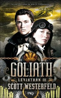 Couverture du livre 3. Léviathan : Goliath  - Scott Westerfeld