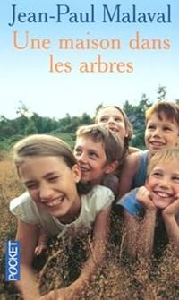 Couverture du livre Une maison dans les arbres - Jean Paul Malaval