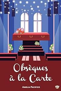 Couverture du livre Obsèques à la carte - Amelia Pacifico