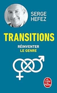 Couverture du livre Transitions : réinventer le genre - Serge Hefez