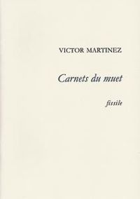 Couverture du livre Carnets du muet - Victor Martinez