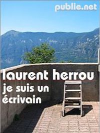 Couverture du livre Je suis un écrivain - Laurent Herrou