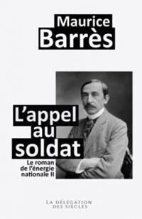 Maurice Barres - L'Appel au soldat