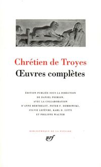 Couverture du livre Chrétien de Troyes : Oeuvres complètes - Chretien De Troyes