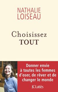 Nathalie Loiseau - Choisissez tout